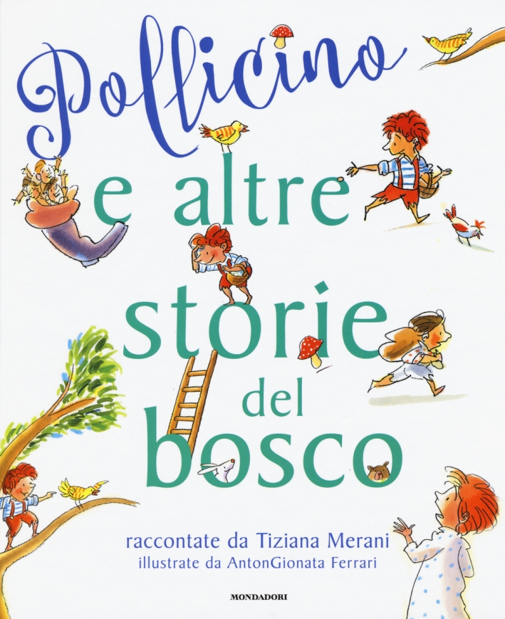 Pollicino e altre storie del bosco Pollicino e altre storie del bosco