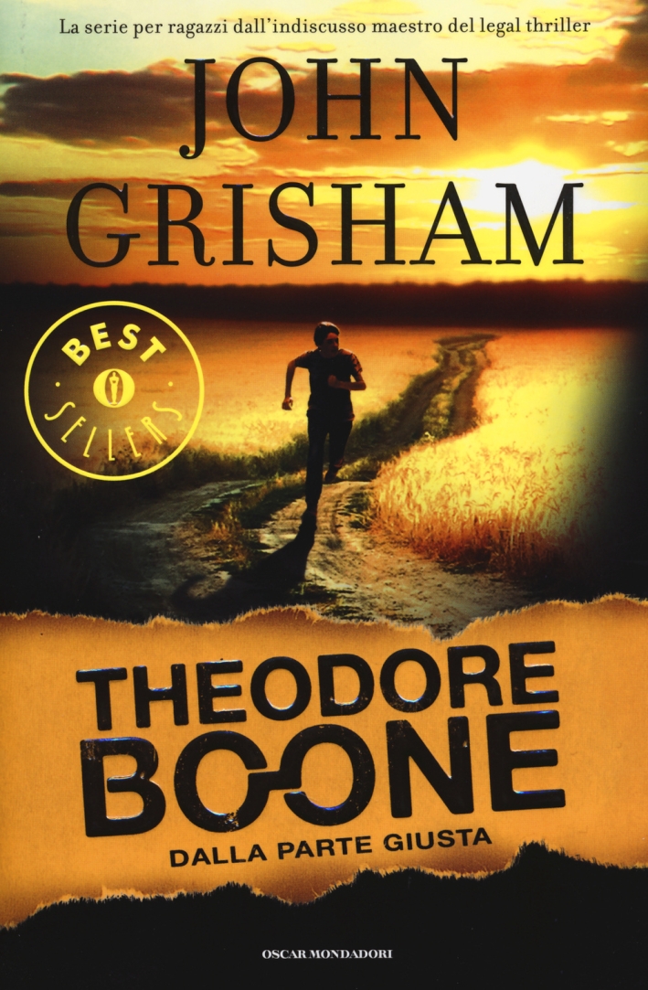 Dalla Parte Giusta. Theodore Boone Dalla Parte Giusta. Theodore Boone