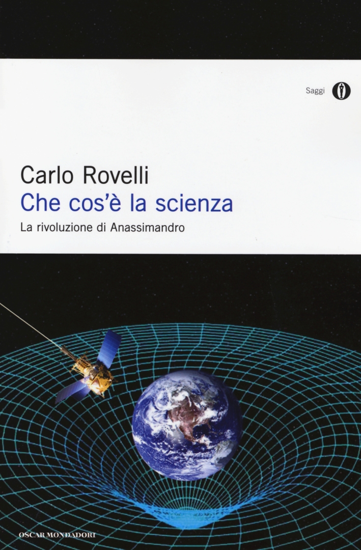 Che Cos'È la Scienza. La Rivoluzione di Anassimandro Che Cos'È la Scienza. La Rivoluzione di Anassimandro