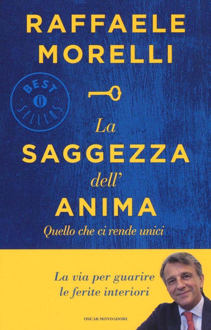 La saggezza dell'anima. Quello che ci rende unici La saggezza dell'anima. Quello che ci rende unici