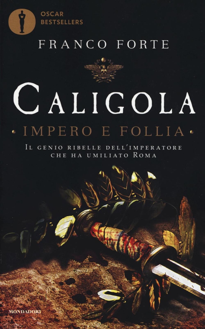 Caligola. Impero e follia Caligola. Impero e follia