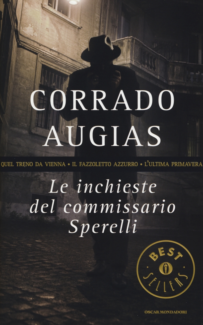 Le inchieste del commissario Sperelli: Quel treno da Vienna-Il fazzoletto azzurro-L'ultima primavera Le inchieste del commissario Sperelli: Quel treno da Vienna-Il fazzoletto azzurro-L'ultima primavera