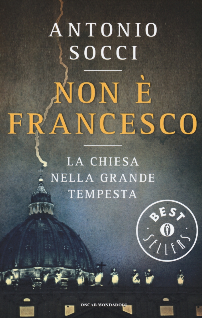 Non è Francesco. La Chiesa nella Grande Tempesta Non è Francesco. La Chiesa nella Grande Tempesta