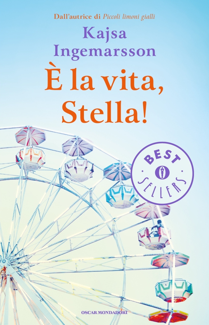 È la vita, Stella! È la vita, Stella!