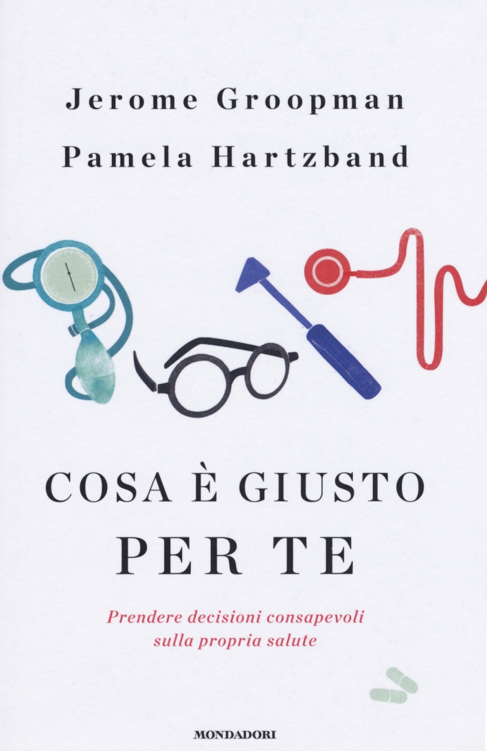 Cosa è giusto per te. Prendere decisioni consapevoli sulla propria salute Cosa è giusto per te. Prendere decisioni consapevoli sulla propria salute