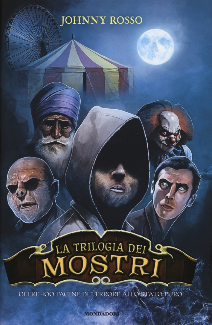 La trilogia dei mostri: Io sono un mostro-La nave dei mostri-Il collezionista di mostri La trilogia dei mostri: Io sono un mostro-La nave dei mostri-Il collezionista di mostri