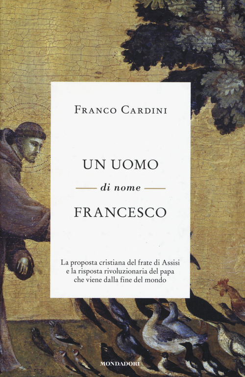 Un uomo di nome Francesco. La proposta cristiana del frate di Assisi e la risposta rivoluzionaria del papa che viene dalla fine del mondo Un uomo di nome Francesco. La proposta cristiana del frate di Assisi e la risposta rivoluzionaria del papa che viene dalla fine del mondo