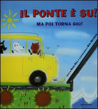 Il Ponte è Su! ma Poi Torna Giù! Il Ponte è Su! ma Poi Torna Giù!