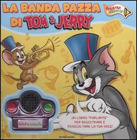 Tom & Jerry. La Banda Pazza. con Gadget Tom & Jerry. La Banda Pazza. con Gadget