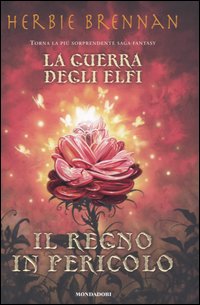 Il Regno in Pericolo. La Guerra degli Elfi Il Regno in Pericolo. La Guerra degli Elfi