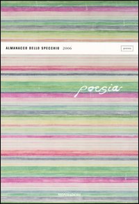 Almanacco dello Specchio 2006. Poesia Almanacco dello Specchio 2006. Poesia