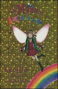 Lucilla, la Fata delle Stelle. Il Magico Arcobaleno Lucilla, la Fata delle Stelle. Il Magico Arcobaleno
