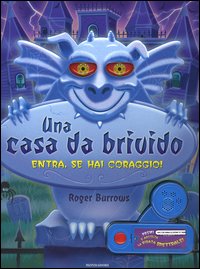 Una Casa da Brivido. Entra, se Hai Coraggio Una Casa da Brivido. Entra, se Hai Coraggio