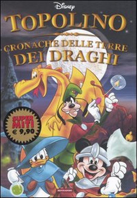 Topolino. Cronache delle terre dei draghi Topolino. Cronache delle terre dei draghi