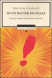 In un batter di ciglia. Il potere segreto del pensiero intuitivo In un batter di ciglia. Il potere segreto del pensiero intuitivo