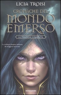 Cronache del Mondo Emerso. La Trilogia Completa Cronache del Mondo Emerso. La Trilogia Completa