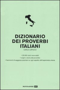 Dizionario dei proverbi italiani Dizionario dei proverbi italiani