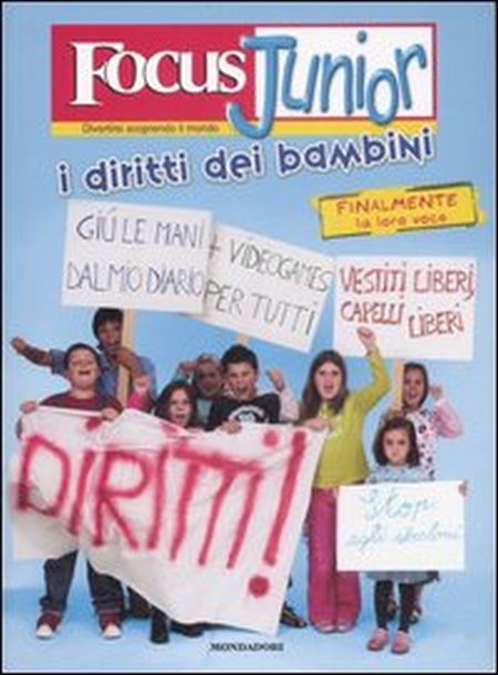 Focus Junior. I diritti dei bambini. Ediz. illustrata Focus Junior. I diritti dei bambini. Ediz. illustrata