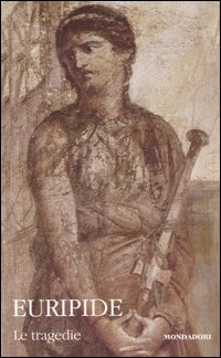 Le tragedie. Testo greco a fronte. Vol. 1 Le tragedie. Testo greco a fronte. Vol. 1