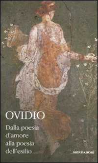 Dalla poesia d'amore alla poesia dell'esilio. Testo latino a fronte. Vol. 2 Dalla poesia d'amore alla poesia dell'esilio. Testo latino a fronte. Vol. 2