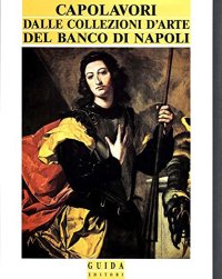 Capolavori Dalle Collezioni D'arte del banco di Napoli