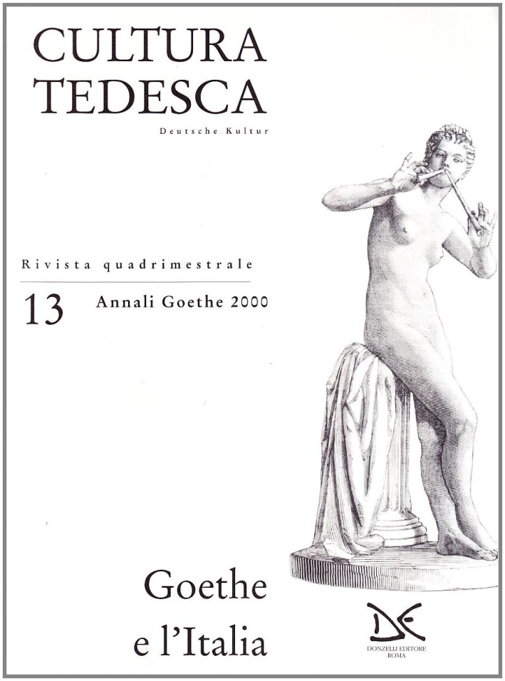 Cultura tedesca (2000). Vol. 13: Goethe e l'Italia Cultura tedesca (2000). Vol. 13: Goethe e l'Italia
