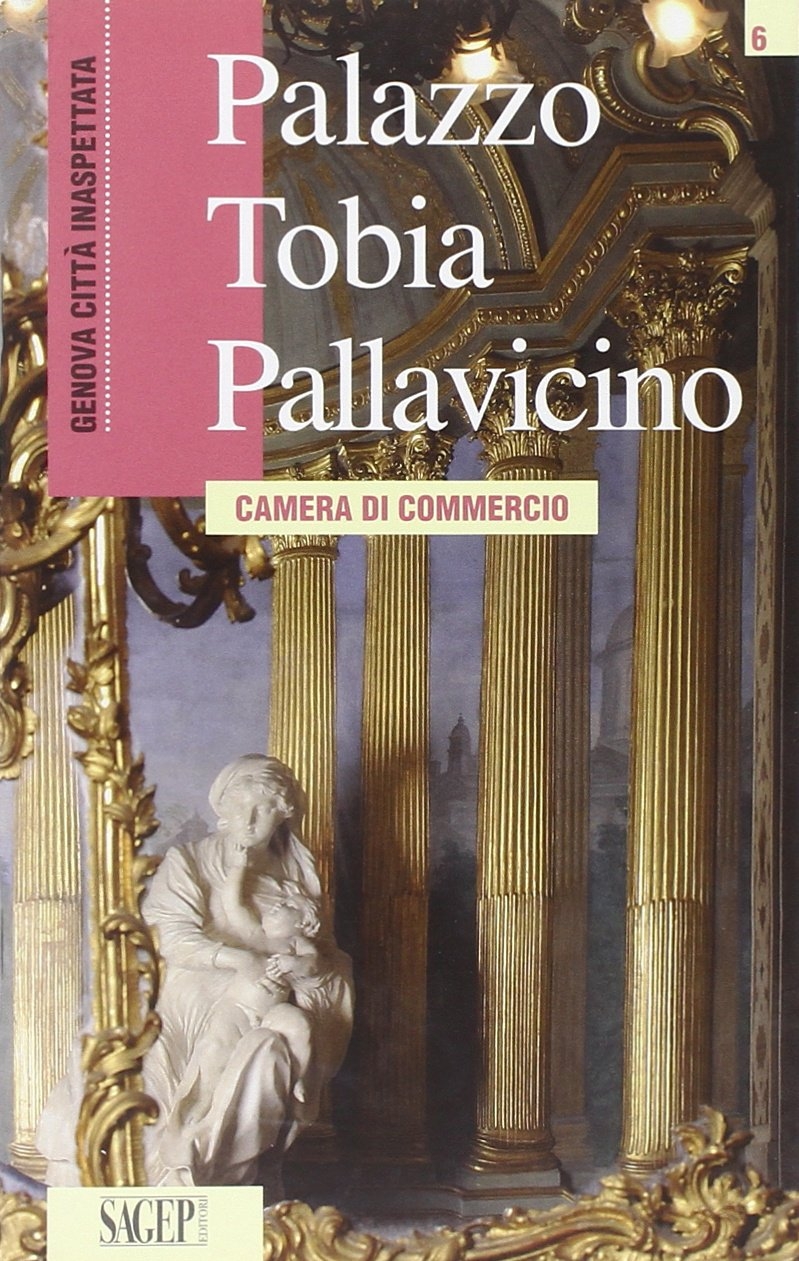 Palazzo Tobia Pallavicino. Camera di Commercio Palazzo Tobia Pallavicino. Camera di Commercio
