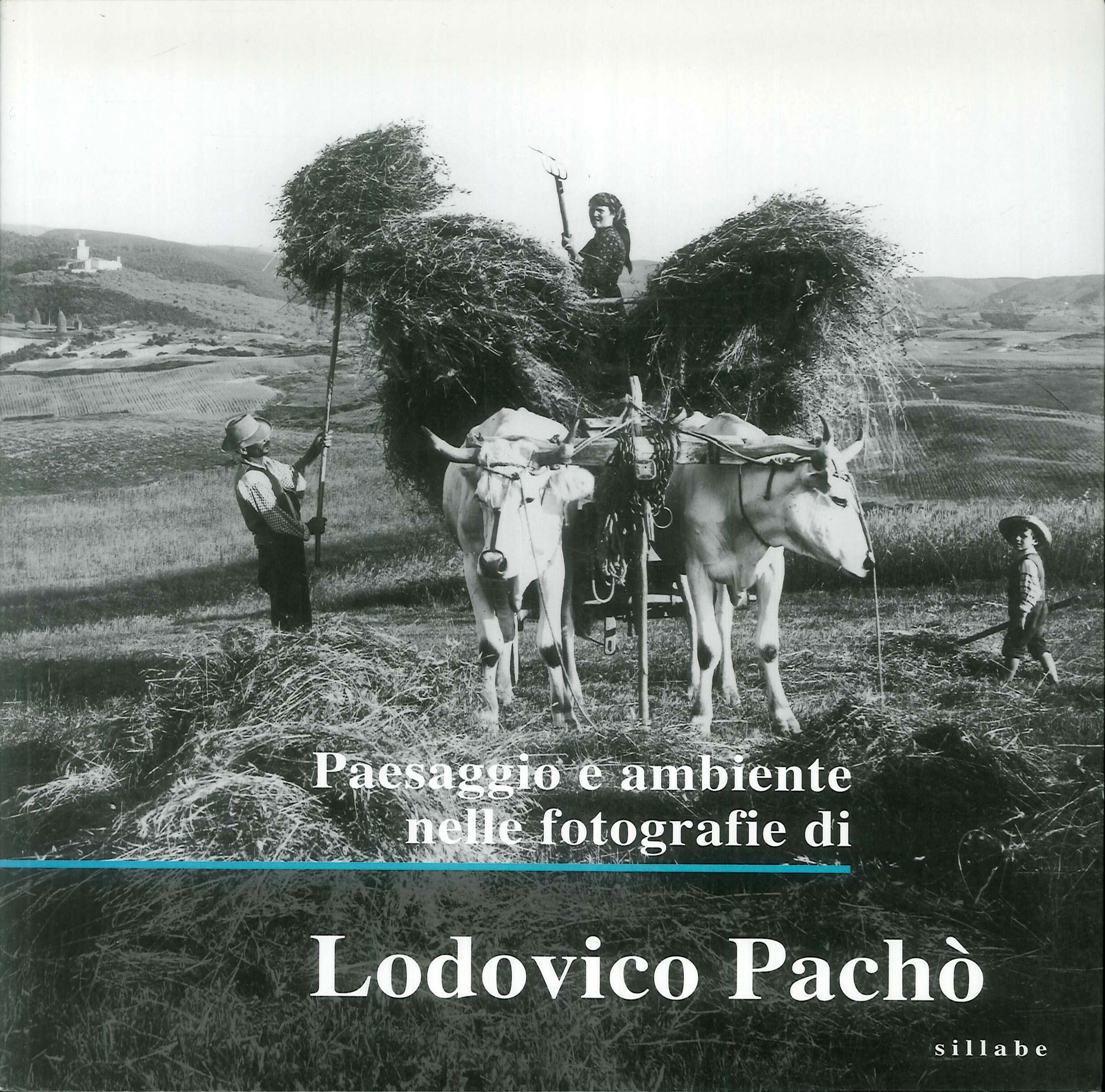 Paesaggio e ambiente nelle fotografie di Lodovico Pachò Paesaggio e ambiente nelle fotografie di Lodovico Pachò
