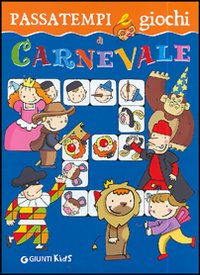 Passatempi e giochi di Carnevale Passatempi e giochi di Carnevale