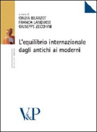 L'equilibrio internazionale dagli antichi ai moderni L'equilibrio internazionale dagli antichi ai moderni