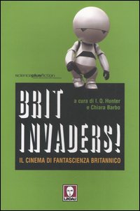 Brit-invaders! Il cinema di fantascienza britannico Brit-invaders! Il cinema di fantascienza britannico