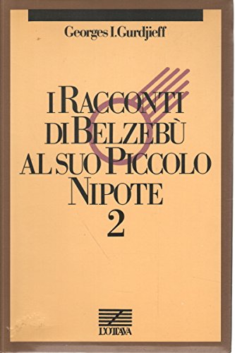 9788830409590 Gurdjieff Georges I. - I racconti di Belzebù al suo piccolo  nipote. Vol. 2 