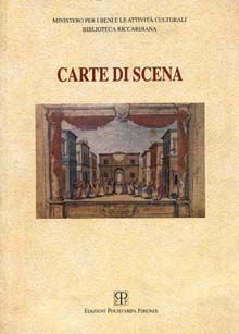 Carte di scena. (Unito: Manoscritti teatrali della Biblioteca Riccardiana di Firenze) Carte di scena. (Unito: Manoscritti teatrali della Biblioteca Riccardiana di Firenze)