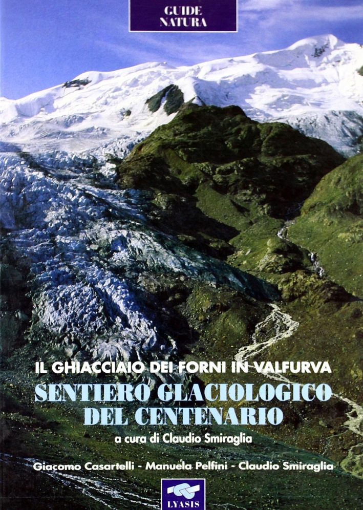 Sentiero glaciologico del centenario Sentiero glaciologico del centenario