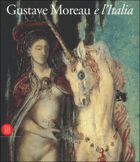 Gustave Moureau E L'italia Gustave Moureau E L'italia