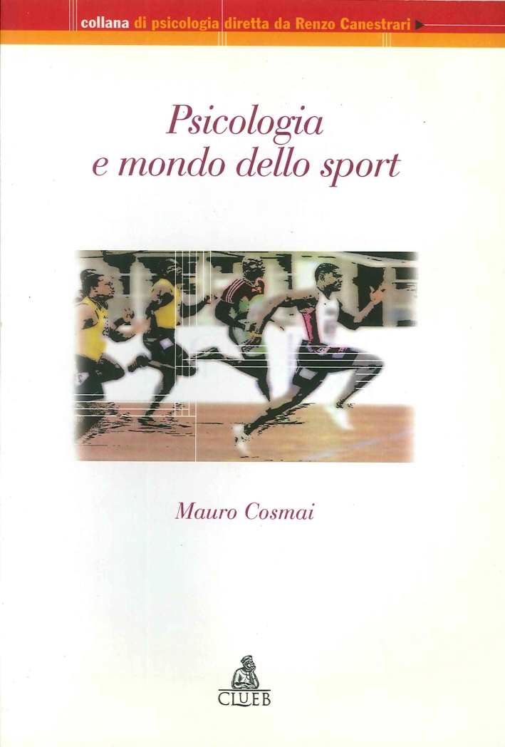 Psicologia e mondo dello sport Psicologia e mondo dello sport