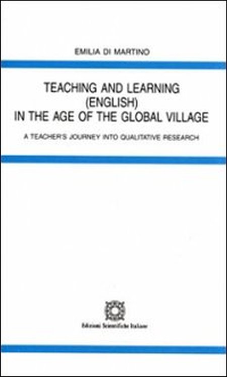 Teaching and Learning in the Age of the Global Village Teaching and Learning in the Age of the Global Village