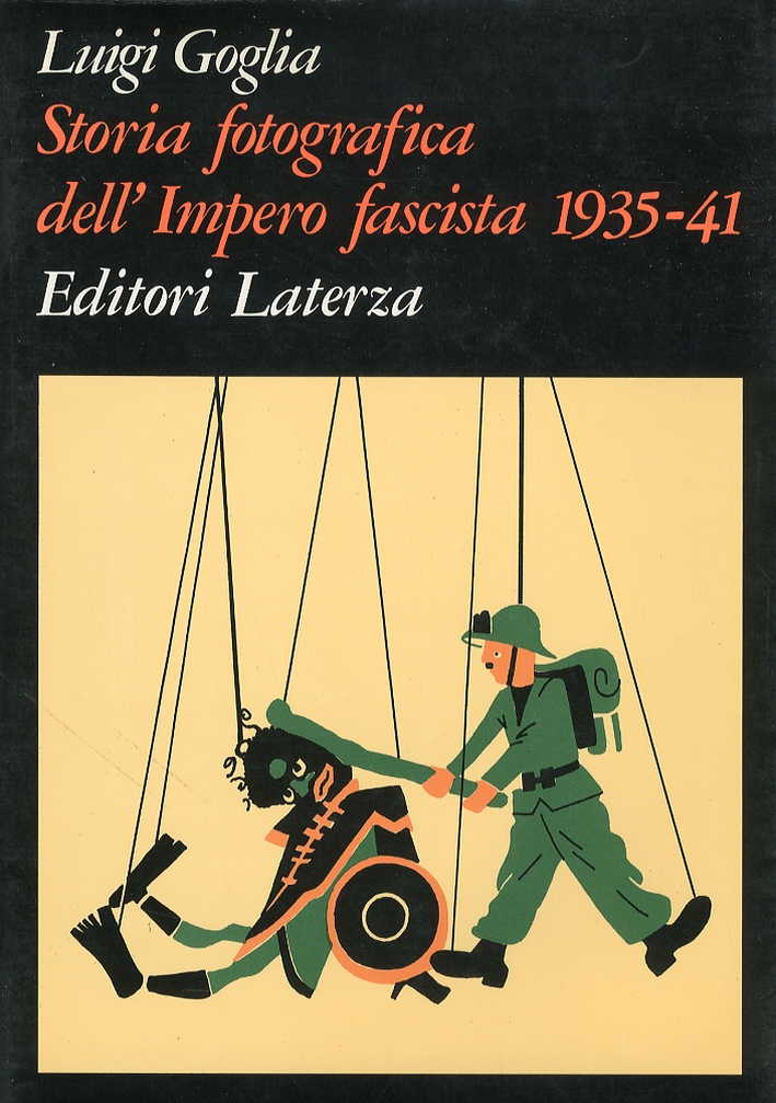 Storia Fotografica dell' Impero Fascista 1935-1941 Storia Fotografica dell' Impero Fascista 1935-1941
