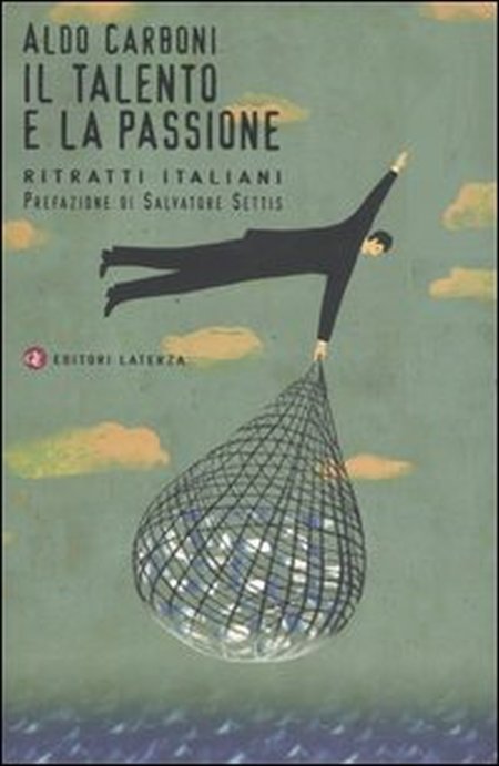 Il talento e la passione. Ritratti italiani Il talento e la passione. Ritratti italiani