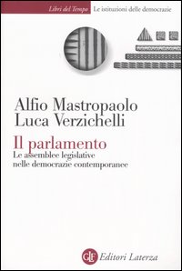 Il parlamento. Le assemblee legislative nelle democrazie contemporanee Il parlamento. Le assemblee legislative nelle democrazie contemporanee