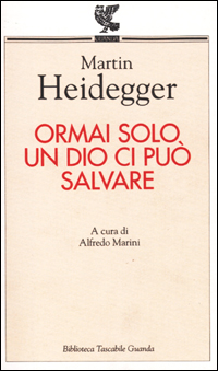 Ormai solo un Dio ci può salvare Ormai solo un Dio ci può salvare