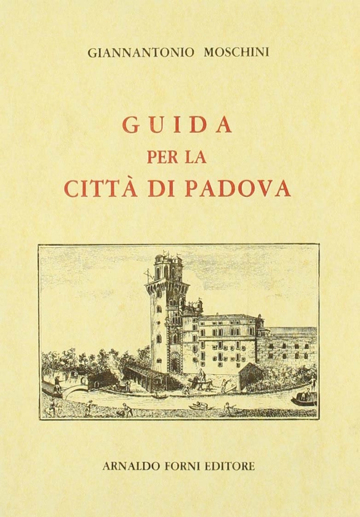 Guida di Padova all'Amico delle Belle Arti Guida di Padova all'Amico delle Belle Arti