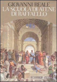 La Scuola di Atene di Raffaello La Scuola di Atene di Raffaello