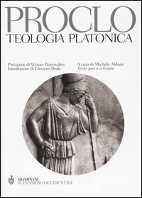 Teologia platonica. Testo greco a fronte Teologia platonica. Testo greco a fronte