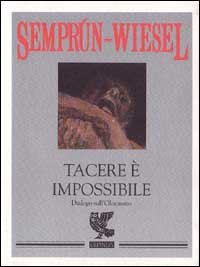 Tacere è impossibile. Dialogo sull'olocausto