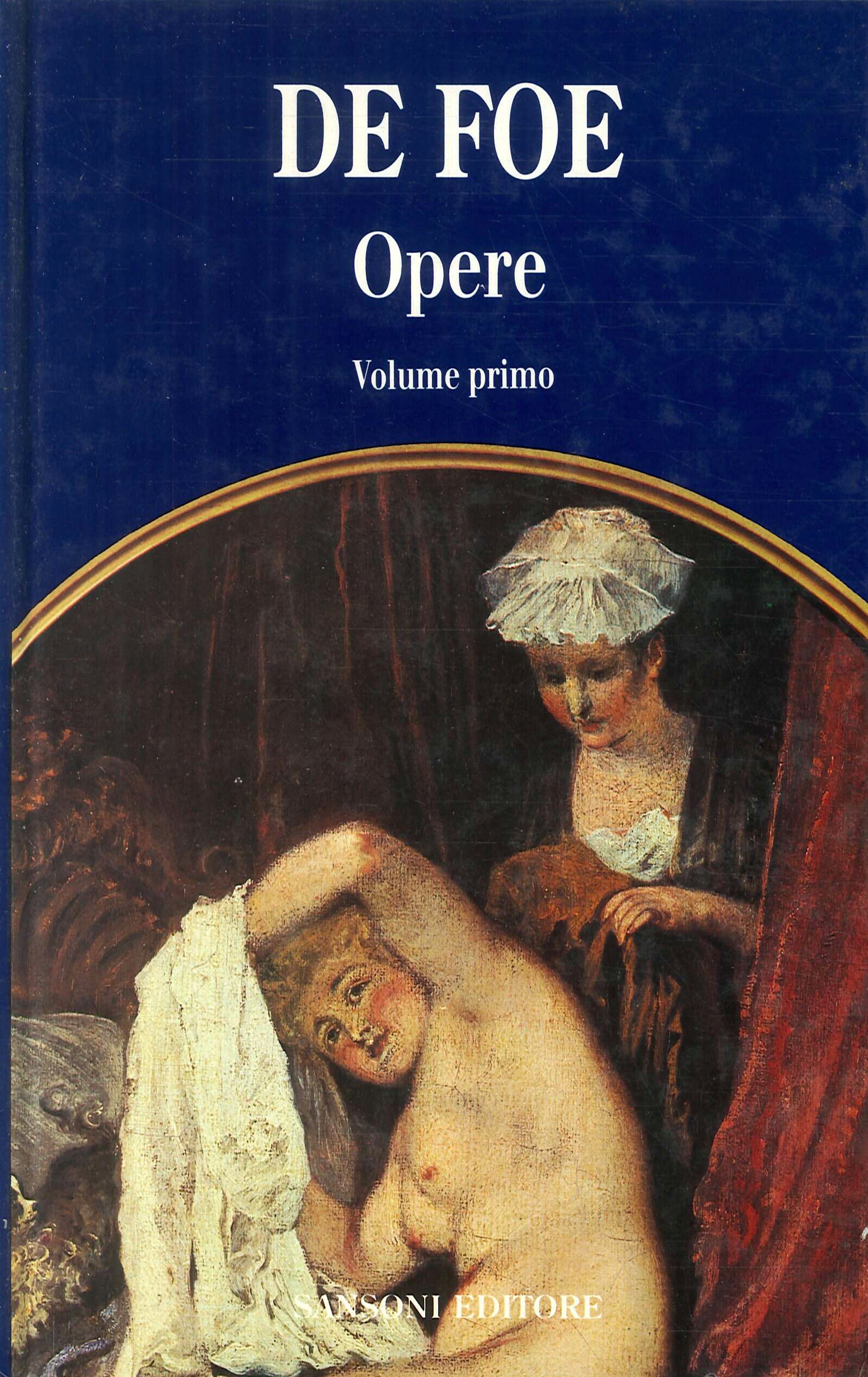 Opere - De Foe Vol.1 Opere - De Foe Vol.1