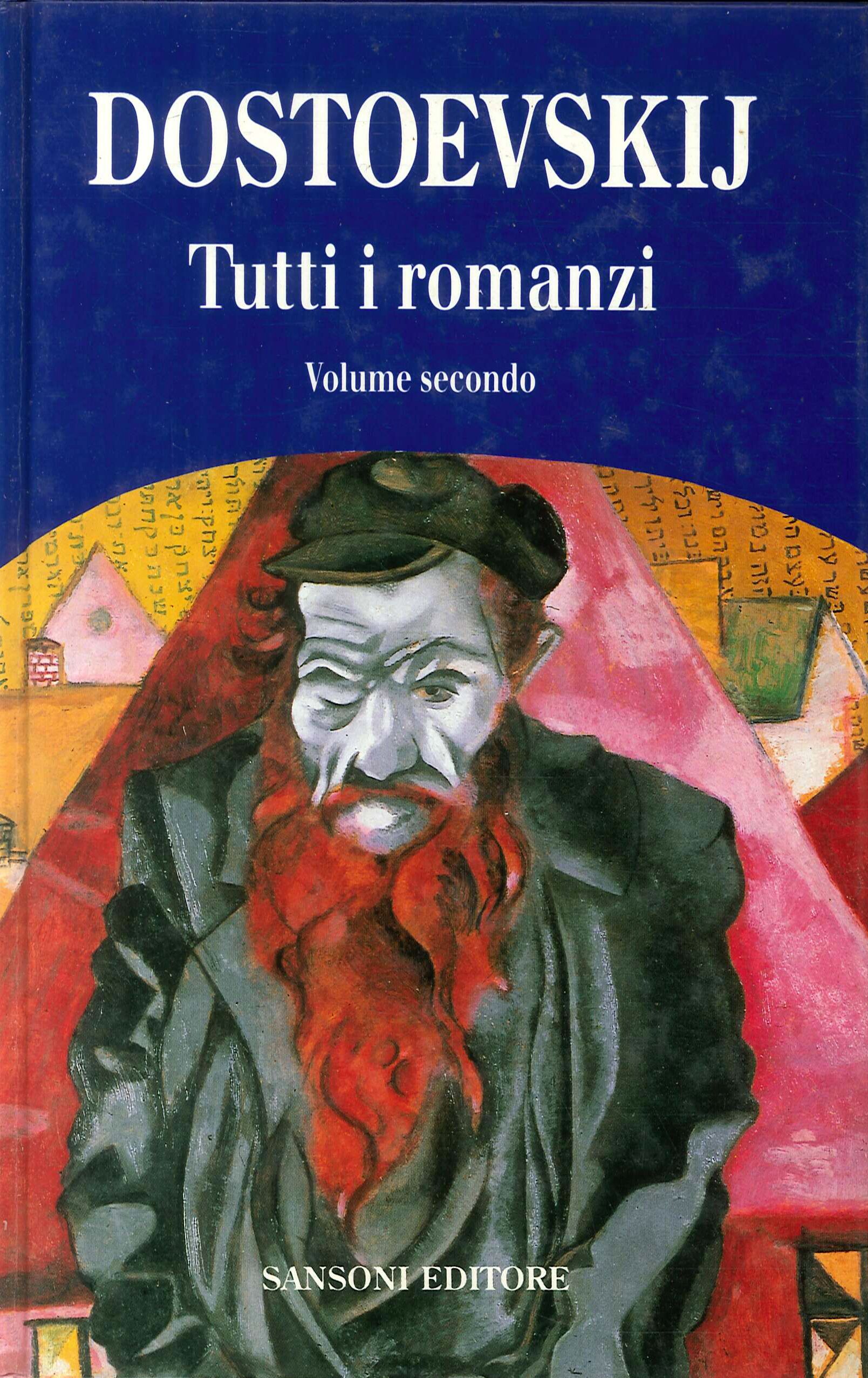 Dostoevskij Tutti I Romanzi-vol.secondo Dostoevskij Tutti I Romanzi-vol.secondo