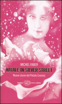 Natale in Silver street. Nuove storie del petalo cremisi Natale in Silver street. Nuove storie del petalo cremisi