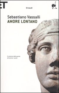 Amore lontano. Il romanzo della parola attraverso i secoli Amore lontano. Il romanzo della parola attraverso i secoli