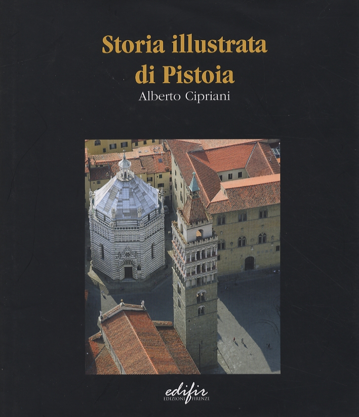 Storia illustrata di Pistoia Storia illustrata di Pistoia